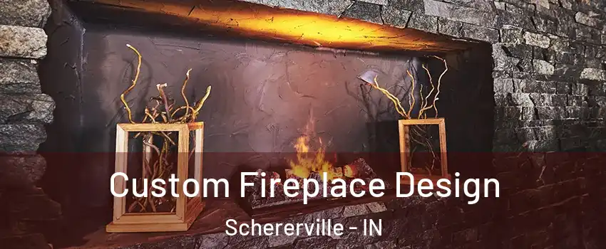  Custom Fireplace Design Schererville - IN