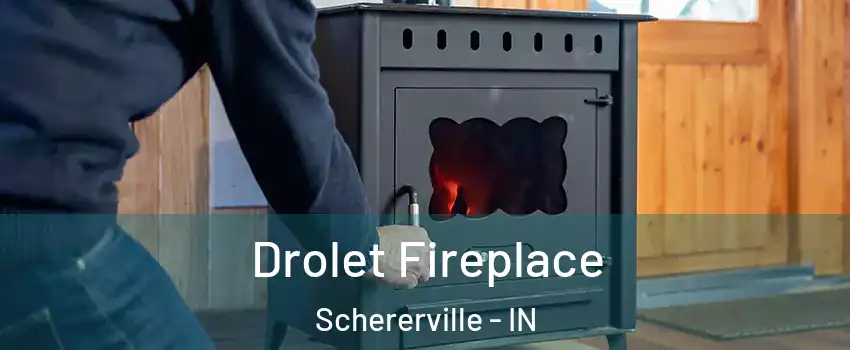  Drolet Fireplace Schererville - IN