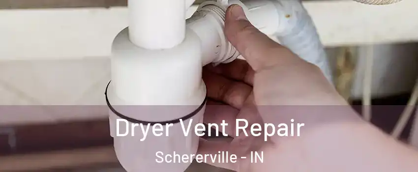  Dryer Vent Repair Schererville - IN