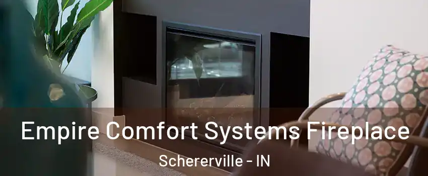  Empire Comfort Systems Fireplace Schererville - IN