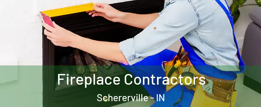  Fireplace Contractors Schererville - IN