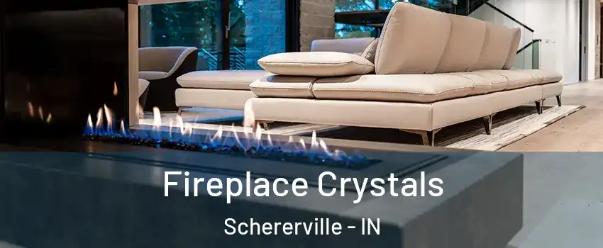  Fireplace Crystals Schererville - IN