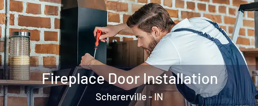  Fireplace Door Installation Schererville - IN