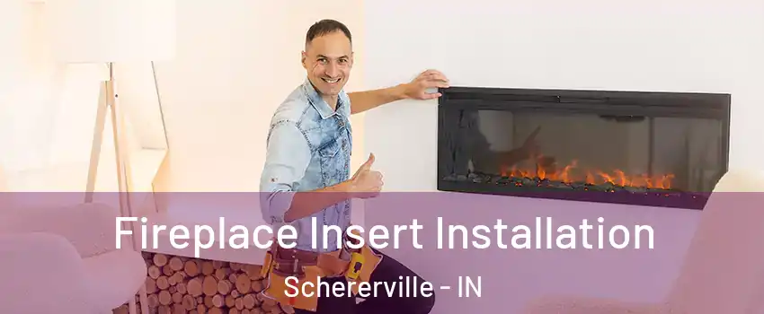  Fireplace Insert Installation Schererville - IN