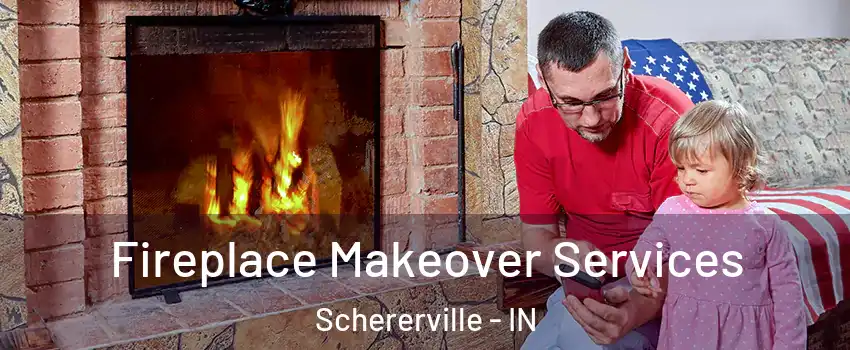  Fireplace Makeover Services Schererville - IN