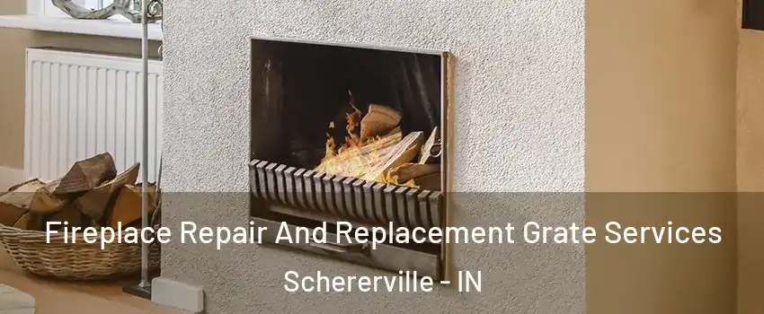 Fireplace Repair And Replacement Grate Services Schererville - IN
