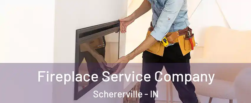 Fireplace Service Company Schererville - IN