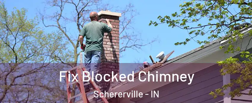  Fix Blocked Chimney Schererville - IN