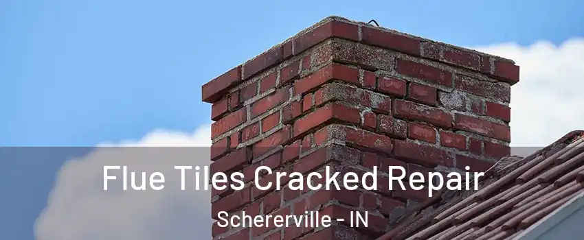  Flue Tiles Cracked Repair Schererville - IN