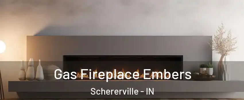  Gas Fireplace Embers Schererville - IN
