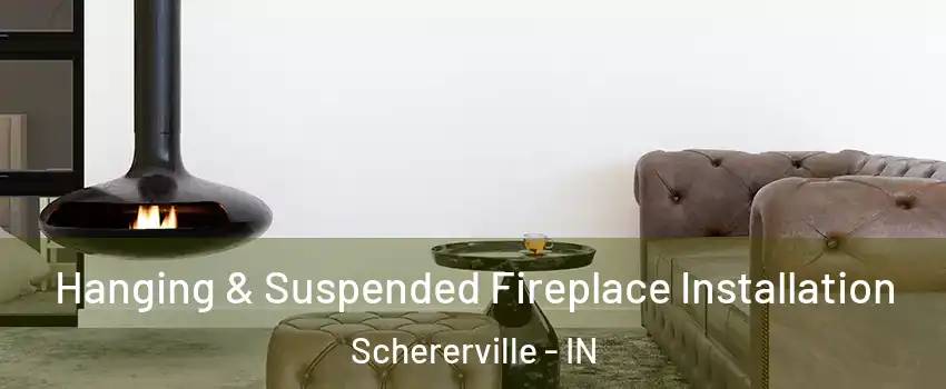  Hanging & Suspended Fireplace Installation Schererville - IN