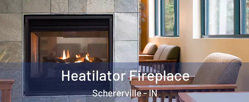  Heatilator Fireplace Schererville - IN