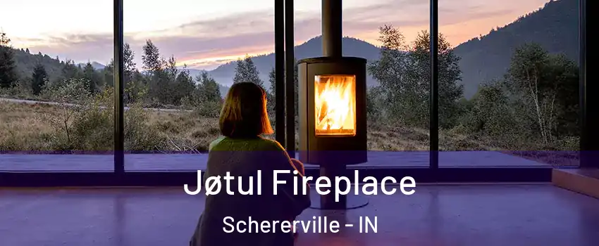  Jøtul Fireplace Schererville - IN