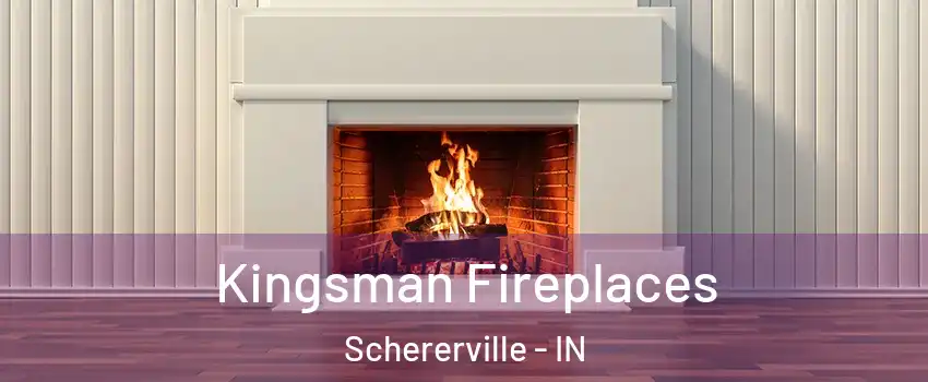  Kingsman Fireplaces Schererville - IN