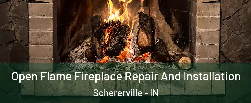 Open Flame Fireplace Repair And Installation Schererville - IN