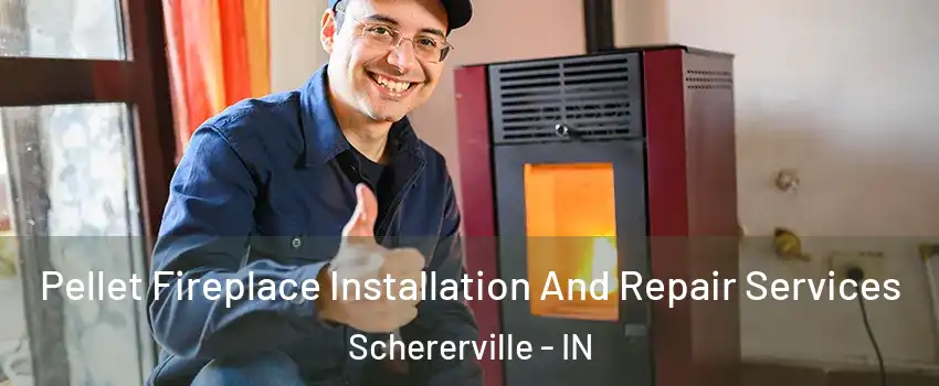  Pellet Fireplace Installation And Repair Services Schererville - IN