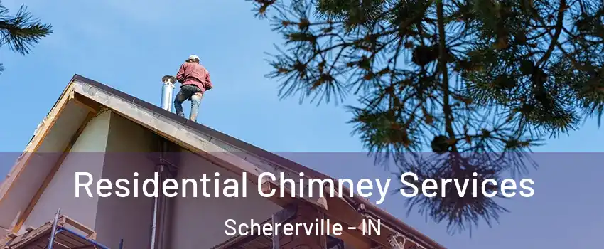  Residential Chimney Services Schererville - IN