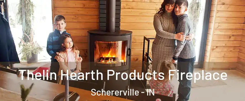  Thelin Hearth Products Fireplace Schererville - IN